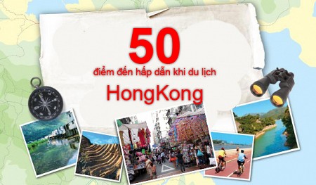 50 điểm đến hấp dẫn khi du lịch Hồng Kông qua trải nghiệm bản thân